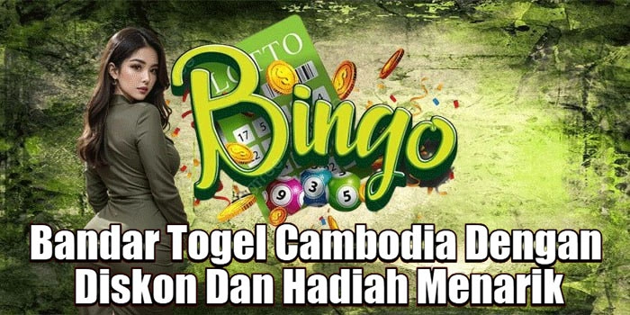 Bandar Togel Cambodia Dengan Diskon Dan Hadiah Menarik